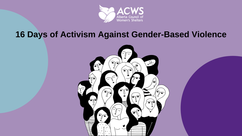 16 Days Of Activism Against Gender-Based Violence - Alberta Council Of ...